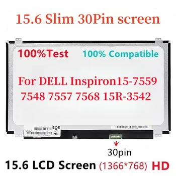 15,6 Тънък 30Pin HD за DELL Inspiron15-7559 7548 7557 7568 Подмяна на led екрана 15R-3542