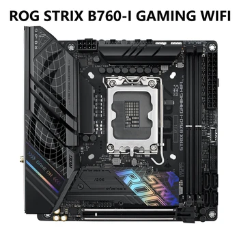 Дънна платка ASUS ROG STRIX B760-I GAMING WIFI DDR5 за процесора на Intel, Мощна VRM, слот PCIE 5.0, Wi-Fi 6E с ниско закъснение